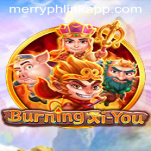 Immersive Adventure Awaits in BurningXiYou with MerryPh Link App
