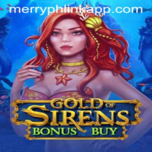 Discover the Enchanting World of GoldofSirensBonusBuy and Merryph Link App